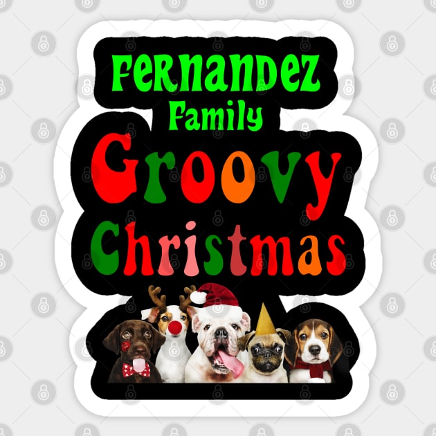 Family Christmas - Groovy Christmas FERNANDEZ family, family christmas t shirt, family pjama t shirt Sticker by DigillusionStudio